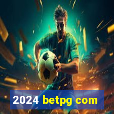 2024 betpg com